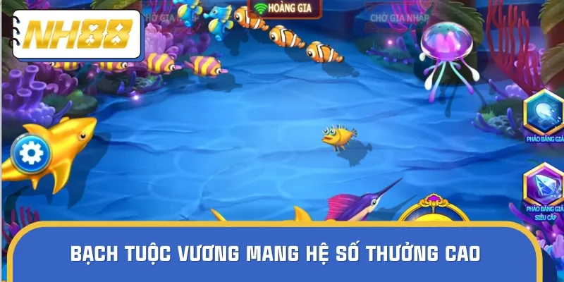 Bạch Tuộc Vương là sinh vật có mức độ khó cao