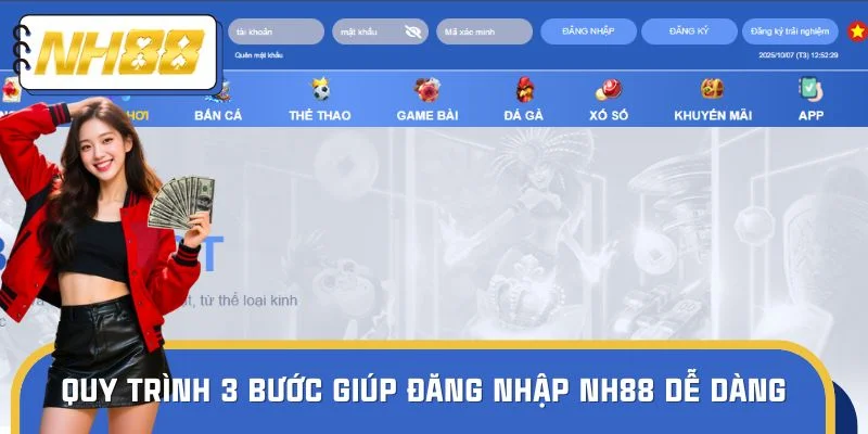 Quy trình 3 bước giúp bạn đăng nhập NH88 dễ dàng nhất