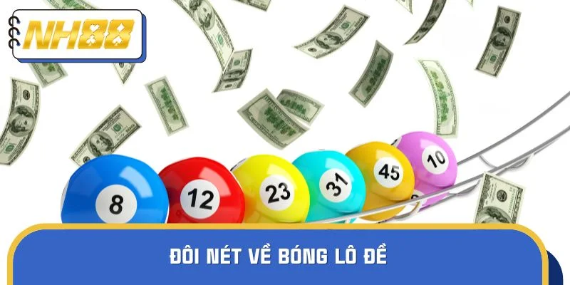 Đôi nét về bóng lô đề