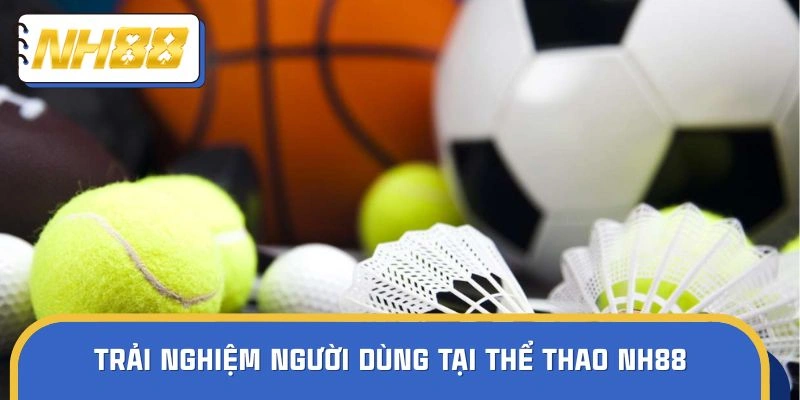 Điểm nhấn đáng kể của sảnh thể thao NH88